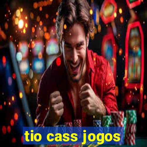 tio cass jogos